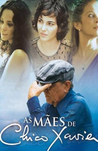 As Mães de Chico Xavier (2011)