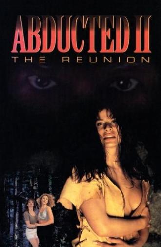 Abducted II: The Reunion (1994)