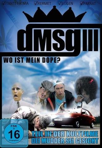 Dei Mudder sei Gesicht 3: Wo ist mein Dope (2002)