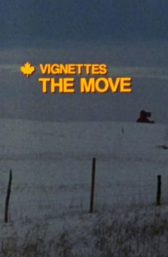 Canada Vignettes: The Move (1985)