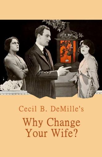 Why Change Your Wife? (1920)