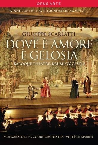 Scarlatti: Dove è amore è gelosia (2013)