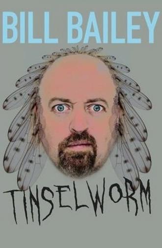 Bill Bailey: Tinselworm (2008)