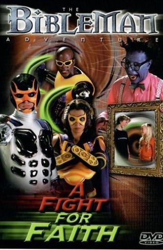 Bibleman: A Fight for Faith (2004)