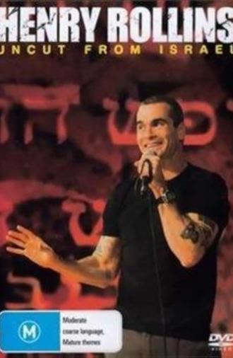 Henry Rollins: Uncut From Israel (2007)