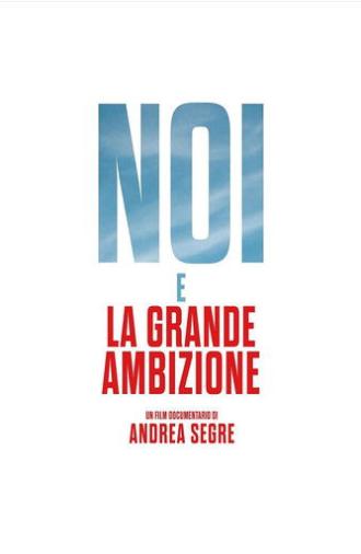 Noi e la grande ambizione (2025)