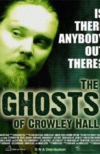 The Ghosts of Crowley Hall (2008)