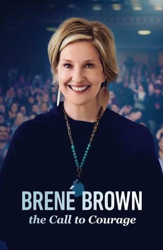 Brené Brown: The Call to Courage (2019)