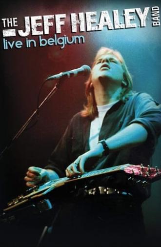 The Jeff Healey Band: Live in Belgium (2012)