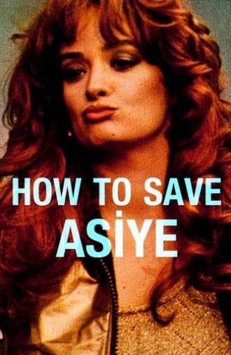 How to Save Asiye (1987)