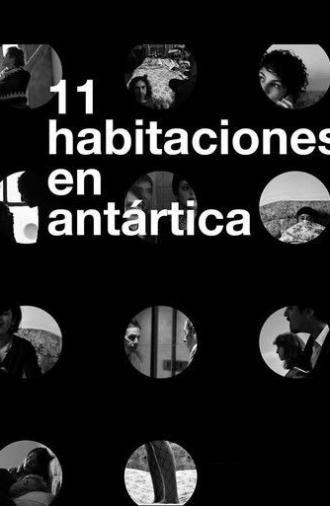 11 Habitaciones en Antártica (2013)