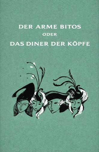 Der arme Bitos... oder Das Diner der Köpfe (1963)