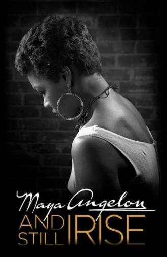 Maya Angelou: And Still I Rise (2016)