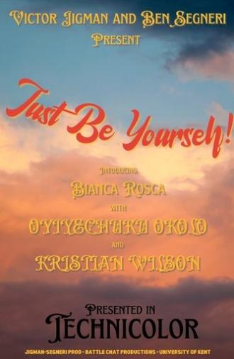 Just Be Yourself! (2024)