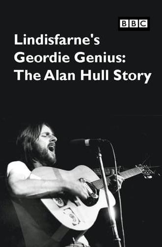 Lindisfarne’s Geordie Genius: The Alan Hull Story (2021)