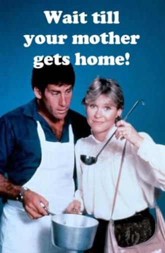 Wait Till Your Mother Gets Home (1983)