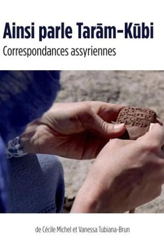 Thus speaks Tarām-Kūbi - Assyrian Correspondence (2020)
