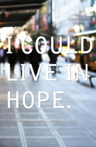 I Could Live in Hope (2011)
