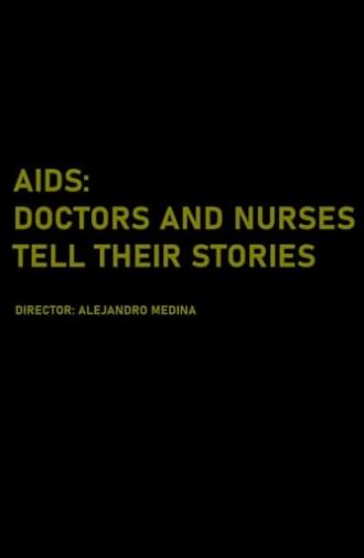 AIDS: Doctors and Nurses Tell Their Stories (2017)