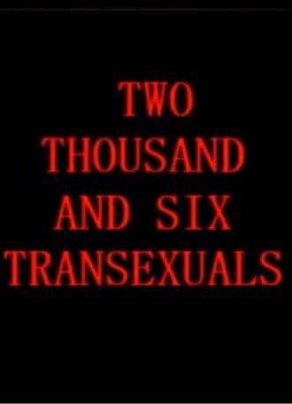 Two Thousand And Six Transexuals (2026)