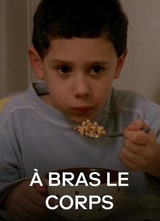 À bras le corps (2005)