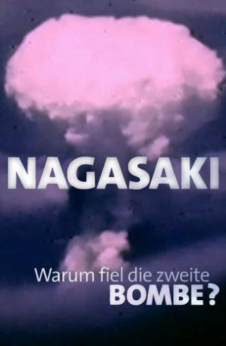 Nagasaki - Warum fiel die zweite Bombe? (2015)