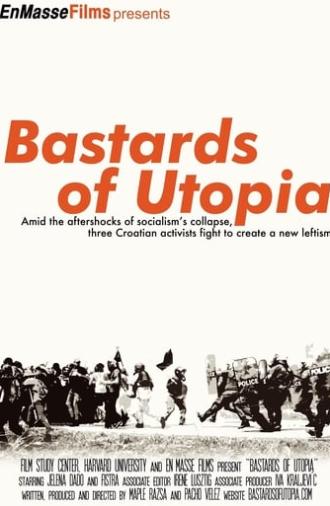 Bastards of Utopia (2010)