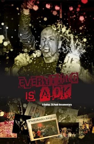 Everything is A OK: A Dallas, TX Punk Documentary (2020)