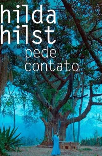 Hilda Hilst Pede Contato (2018)