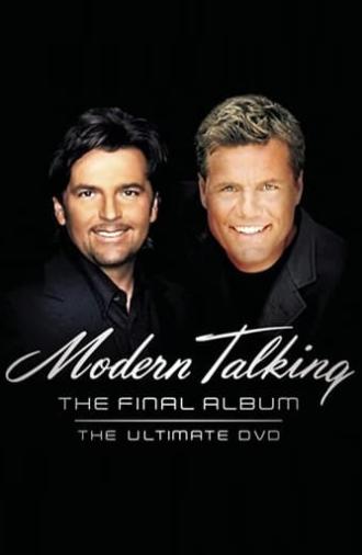 Modern Talking: The Final Album - Ultimate DVD (2003)