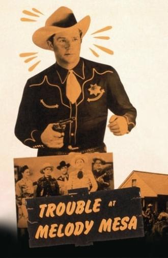 Trouble At Melody Mesa (1949)