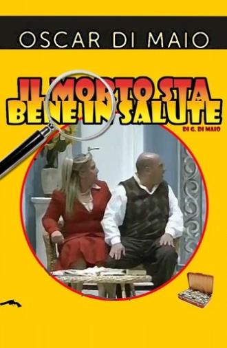 Il Morto sta bene in salute (2009)