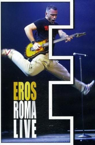 Eros Ramazzotti: Eros Roma Live (2004)