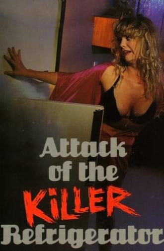 Attack of the Killer Refrigerator (1990)