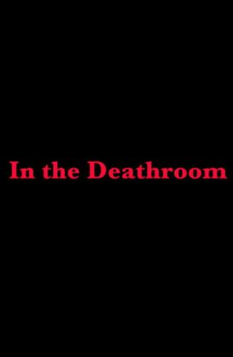 In the Deathroom (2019)