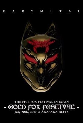 BABYMETAL - The Five Fox Festival in Japan - Gold Fox Festival (2018)