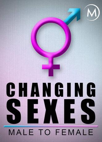Changing Sexes: Male to Female (2008)