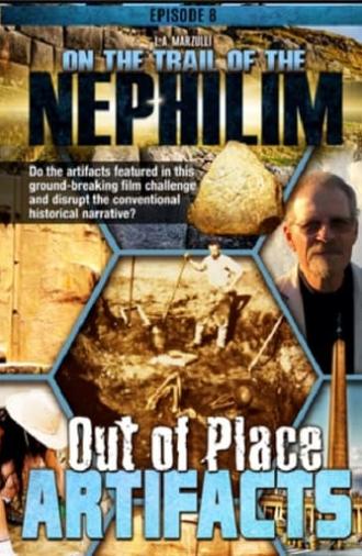 On the Trail of the Nephilim: Episode 8 - Out of Place Artifacts (2022)