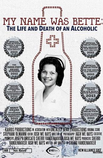 My Name Was Bette: The Life and Death of an Alcoholic (2011)