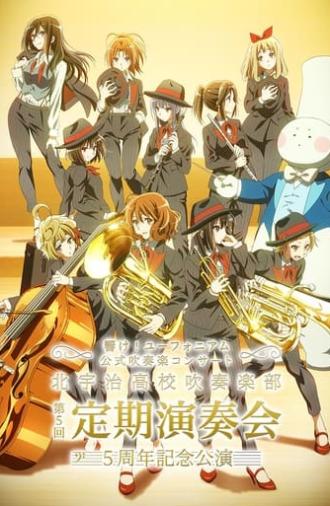 Sound! Euphonium Kitauji High School Brass Band 5th Anniversary Concert (2021)