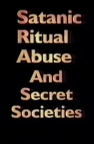 Satanic Ritual Abuse and Secret Societies (1995)