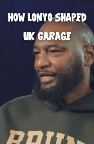 How Lonyo Shaped UK Garage (2026)