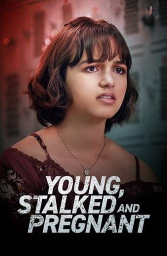 Young, Stalked and Pregnant (2020)