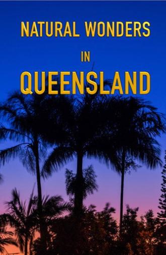 Natural Wonders in Queensland (2022)