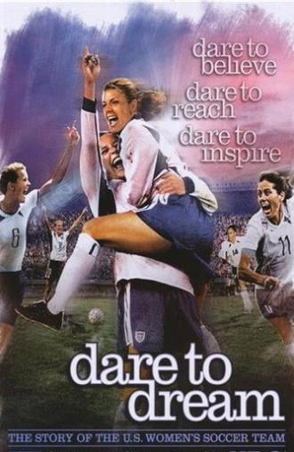 Dare To Dream: The Story of the U.S. Women's Soccer Team (2007)