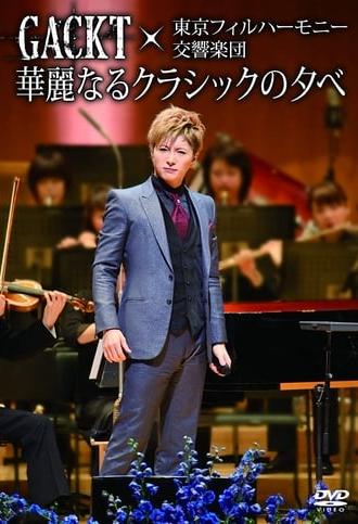 Gackt X Tokyo Philharmonic Orchestra -A Splendid Evening of Classic- (2014)