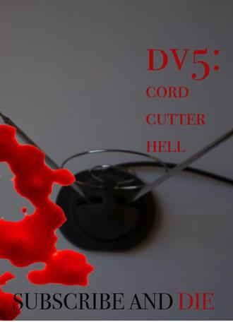 DV5: Cord Cutter Hell (2021)