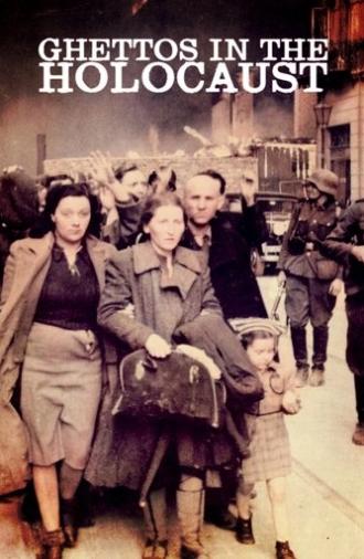 Ghettos in the Holocaust (2023)