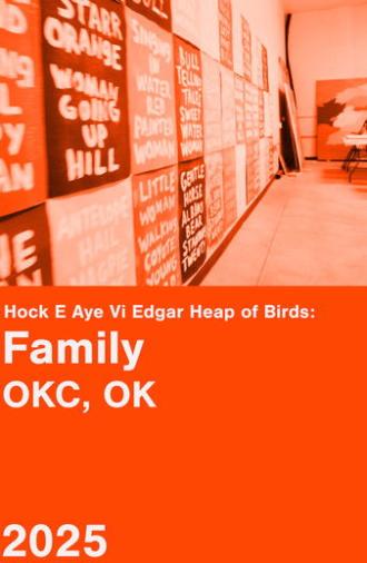 Hock E Aye Vi Edgar Heap of Birds: Family - An Oral History Project (2025)