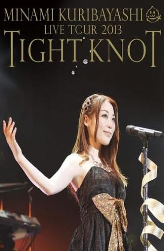 Minami Kuribayashi LIVE TOUR 2013 TIGHT KNOT (2013)